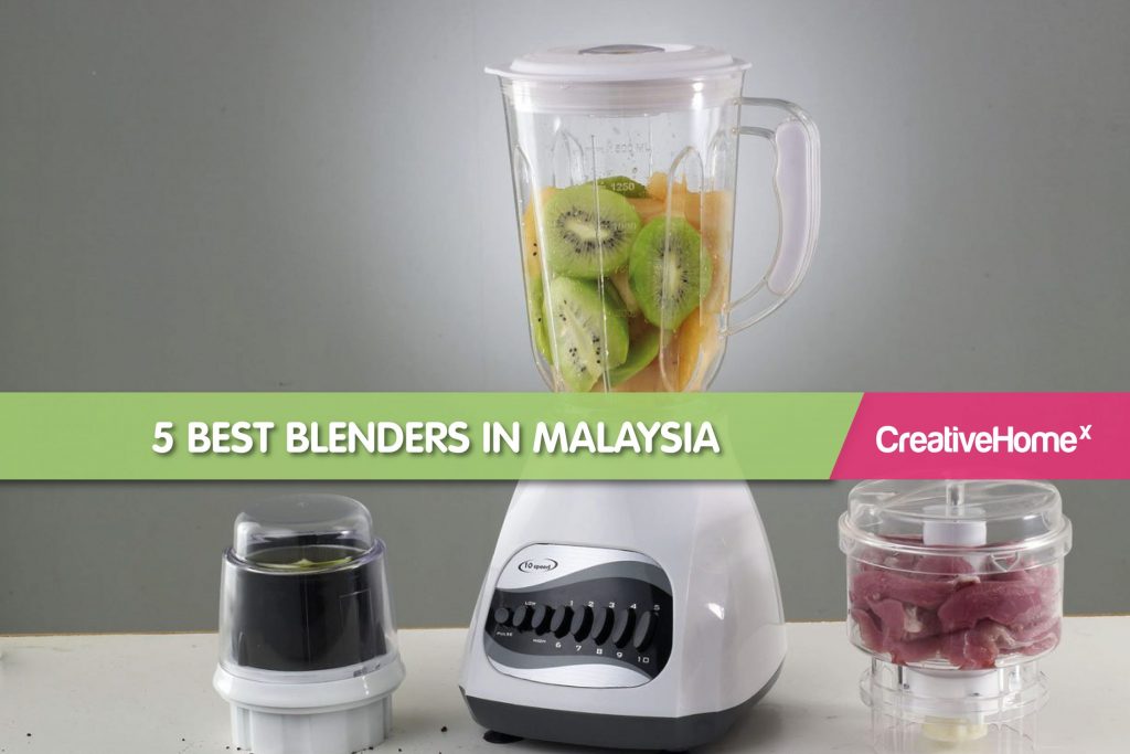 5 Best Blenders in Malaysia Creativehomex